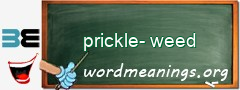 WordMeaning blackboard for prickle-weed